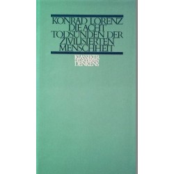 Die acht Todsünden der zivilisierten Menschheit. Von Konrad Lorenz (1973).