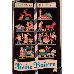 Meine Bauern. Von Ludwig Thoma (1947).