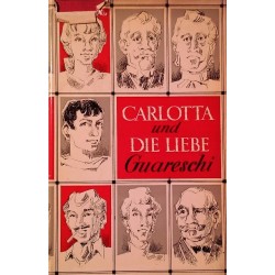 Carlotta und die Liebe. Von Giovannino Guareschi.