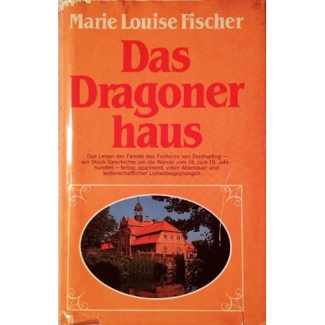 Das Dragoner Haus. Von Marie Louise Fischer (1977).