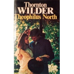Theophilus North. Von Thornton Wilder (1974).