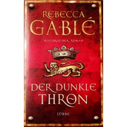 Der dunkle Thron. Von Rebecca Gable (2011).