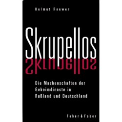 Skrupellos. Von Helmut Roewer (2004).
