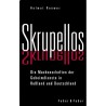 Skrupellos. Von Helmut Roewer (2004).