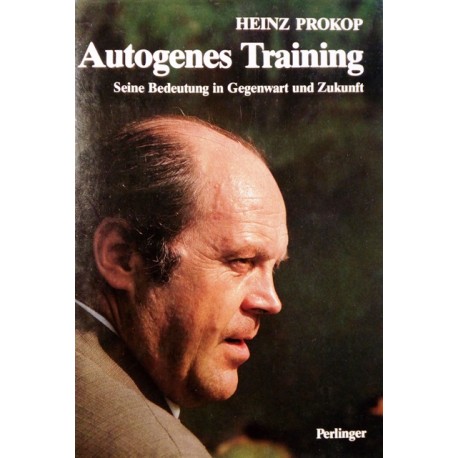 Autogenes Training. Von Heinz Prokop (1979).