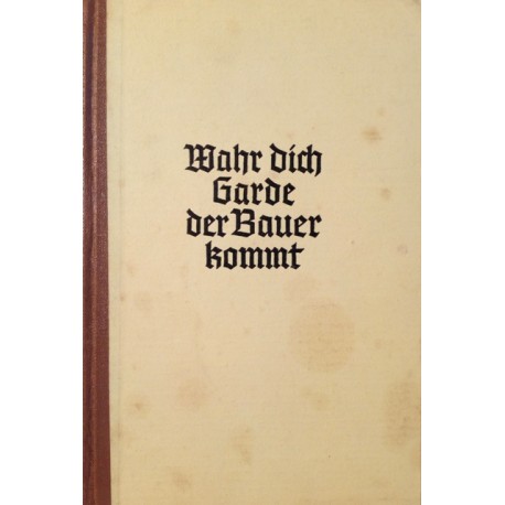 Wahr dich Garde der Bauer kommt. Von Henrik Herse (1940).