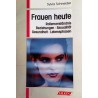Frauen heute. Von Sylvia Schneider (1991).