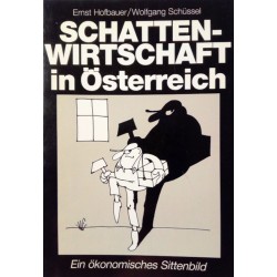 Schattenwirtschaft in Österreich. Von Ernst Hofbauer (1984).