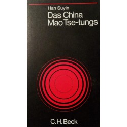 Das China Mao Tse-tungs. Von Han Suyin (1968).