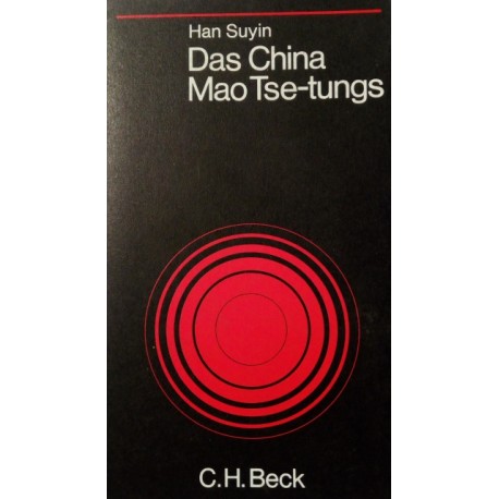 Das China Mao Tse-tungs. Von Han Suyin (1968).