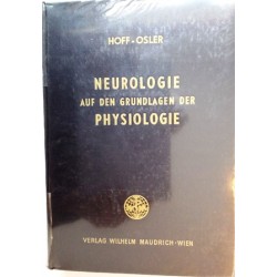 Neurologie auf den Grundlagen der Physiologie. Von H. Hoff (1957).
