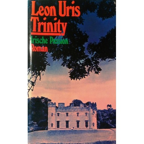 Trinity. Von Leon Uris (1978).