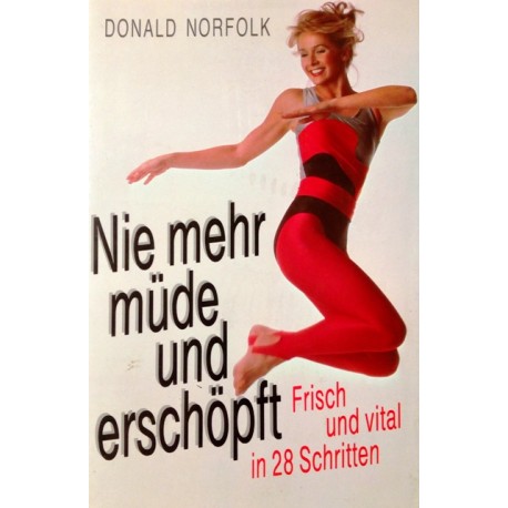 Nie mehr müde und erschöpft. Von Donald Norfolk (1987).