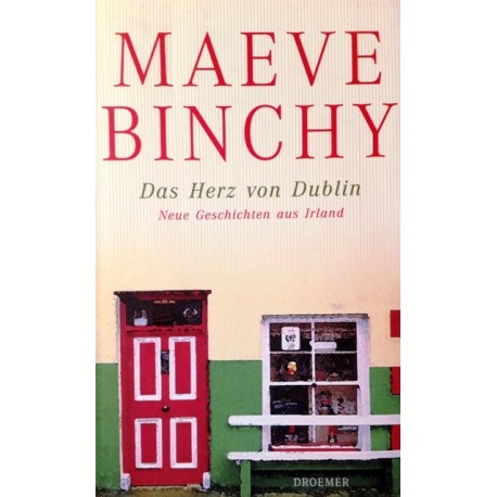 Das Herz von Dublin. Von Maeve Binchy (2002).