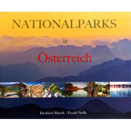 Nationalparks in Österreich. Von Herfried Marek (2008).
