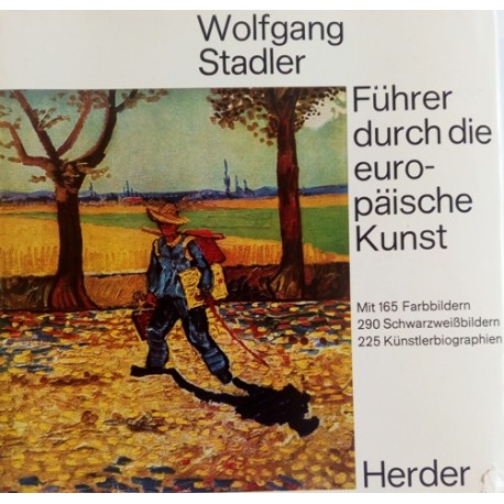 Führer durch die europäische Kunst. Von Wolfgang Stadler (1985).