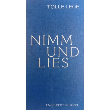 Nimm und lies. Von Engelbert Schöffl (2006).