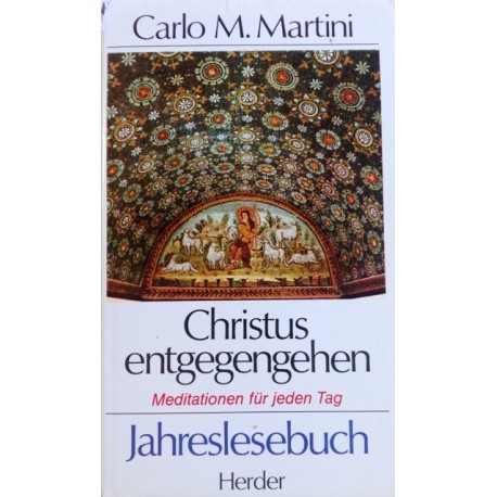 Christus entgegengehen. Von Carlo M. Martini (1991).