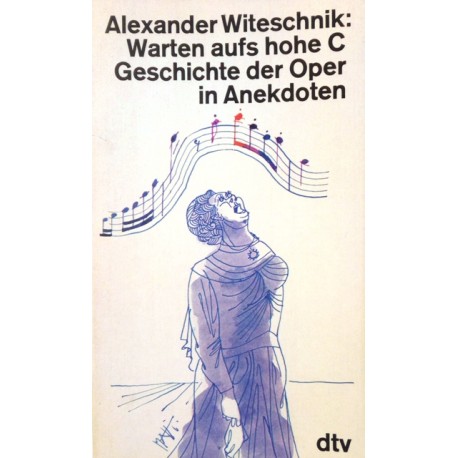 Warten aufs hohe C. Von Alexander Witeschnik (1977).