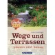 Wege und Terrassen planen und bauen. Von Robert Sulzberger (2009).