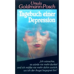 Tagebuch einer Depression. Von Ursula Goldmann-Posch (1985).