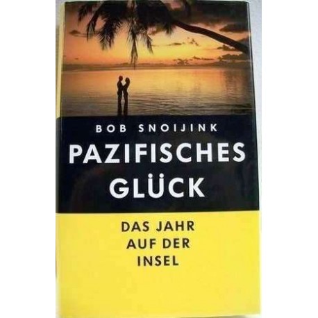 Pazifisches Glück. Von Bob Snoijink (1993).