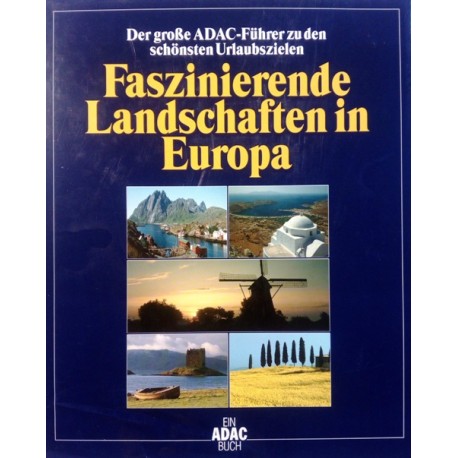 Faszinierende Landschaften in Europa. Von Michael Dultz (1996).