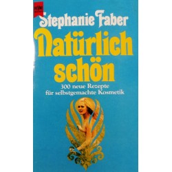 Natürlich schön. Von Stephanie Faber (1984).