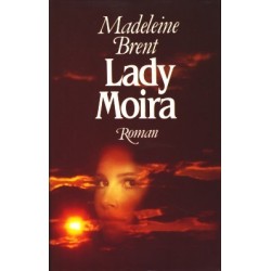 Lady Moira. Von Madeleine Brent (1986).