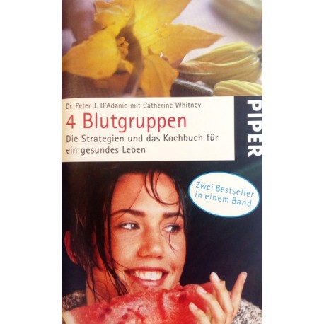 4 Blutgruppen. Von Peter J. D'Adamo (2009).