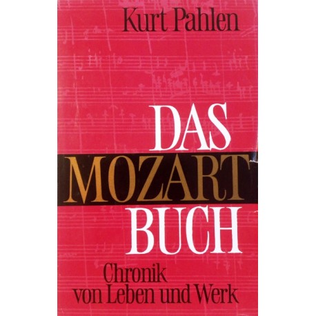 Das Mozart Buch. Von Kurt Pahlen (1969).