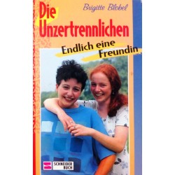 Die Unzertrennlichen. Band 1. Endlich eine Freundin. Von Brigitte Blobel (1996).