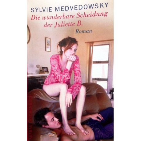 Die wunderbare Scheidung der Juliette B. Von Sylvie Medvedowsky (2004).