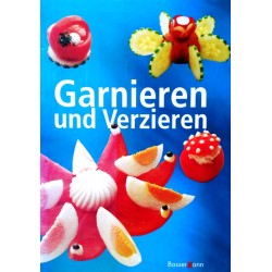 Garnieren und Verzieren. Von Rudolf Biller (2002).