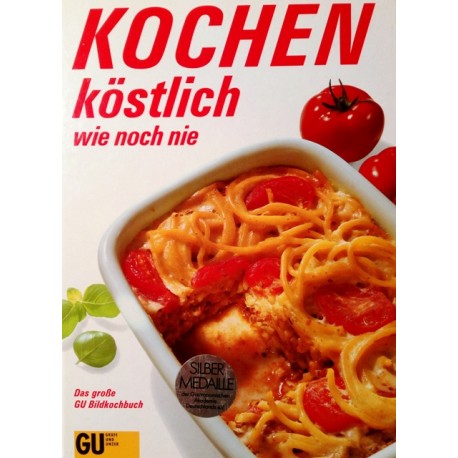 Kochen köstlich wie noch nie. Von Annette Wolter (1999).