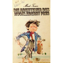 Die Abenteuer des Huckleberry Finn. Von Mark Twain.