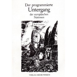 Der programmierte Untergang der europäischen Nationen. Von Rolf Carsjens (1991).