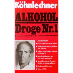 Alkohol. Droge Nr. 1. Von Manfred Köhnlechner (1982).
