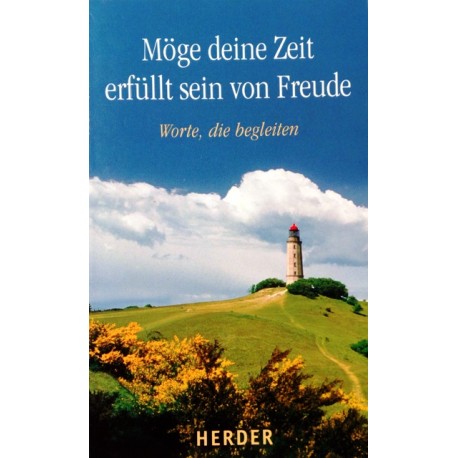 Möge deine Zeit erfüllt sein von Freude. Von Sylvia Müller (2006).