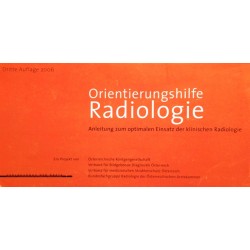 Orientierungshilfe Radiologie. Von: Österreichische Röntgengesellschaft (2006).