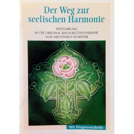 Der Weg zur seelischen Harmonie. Von Mechthild Scheffer (2002).
