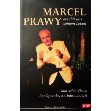 Marcel Prawy erzählt aus seinem Leben. Von Peter Dusek (2001).