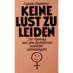 Keine Lust zu leiden. Von Natalie Shainess (1987).