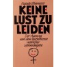 Keine Lust zu leiden. Von Natalie Shainess (1987).