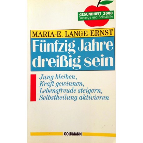 Fünfzig Jahre dreißig sein. Von Maria-Elisabeth Lange Ernst (1987).