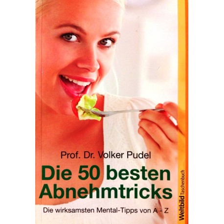 Die 50 besten Abnehmtricks. Von Volker Pudel (2014).