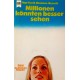 Millionen könnten besser sehen. Von Marilyn B. Rosanes-Berrett (1986).