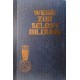 Wege zur Selbstbildung. Vierter Band. Von G. Altenkirch (1931).