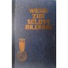 Wege zur Selbstbildung. Vierter Band. Von G. Altenkirch (1931).