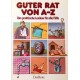 Guter Rat von A-Z. Von: Das Beste (1987).